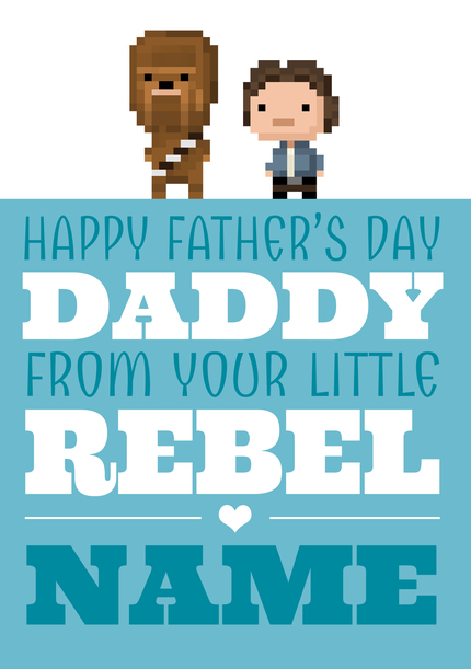 Star Wars - From Your Little Rebel Father's Day Card