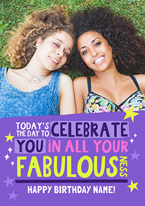 All Your Fabulousness Photo Birthday Card