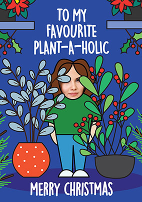 Favourite Plant-a-holic Christmas Photo Card