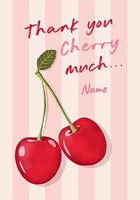 Tap to view Thank You Cherry Much Personalised Card