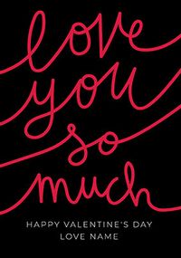 Tap to view Love You So Much Valentine's Day Card