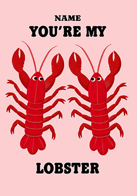 You're my Lobster Personalised Valentine's Day Card