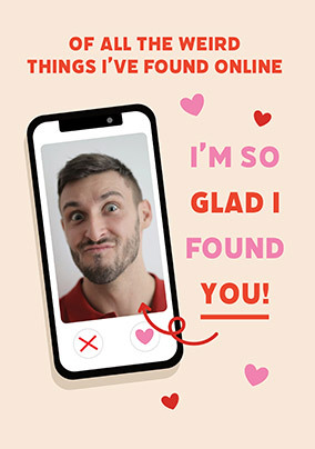 Glad I Found You Online Valentine's Day Photo Card