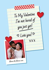 Tap to view Not Bored Of You Yet Valentine's Day Photo Card