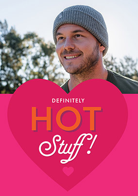 Definitely Hot Stuff Photo Valentine's Day Card