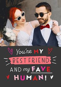 Tap to view Best Friend and Fave Human Photo Valentine's Day Card