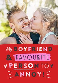 Tap to view Favourite Person to Annoy Valentine's Day Card for Boyfriend