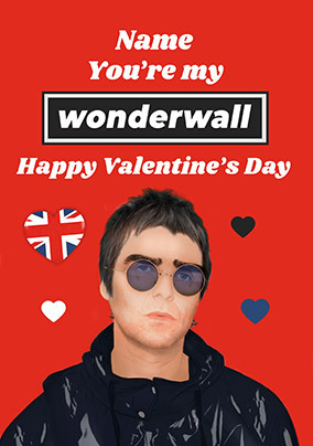 You're My Wonderwall Valentine's Day Card