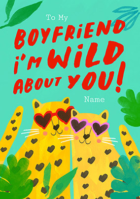 Boyfriend I'm Wild About You Valentine's Day Card