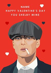 Tap to view You Shelby Mine Peaky Blinders Spoof Valentine's Day Card