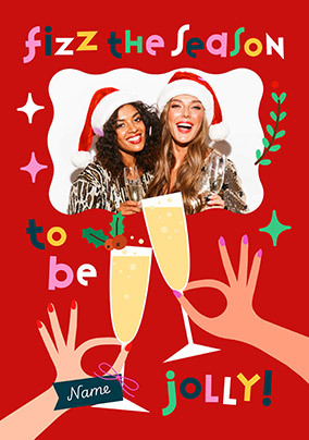 Fizz the Season to be Jolly Friend Photo Christmas Card