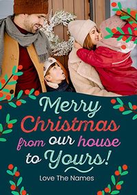 Tap to view Merry Christmas from Our House to Yours Photo Card