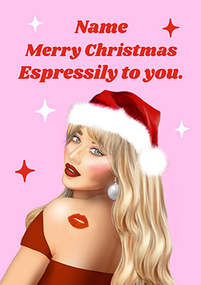 Merry Christmas Espressily to you Personalised Card