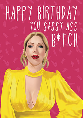 Sassy ass B*itch Birthday Card