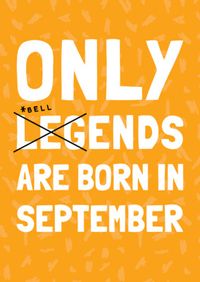 Tap to view Only Legends in September Birthday Card