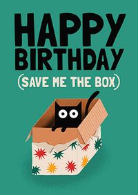 Tap to view Save Me the Box Birthday Card