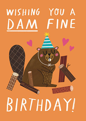Dam fine Birthday Card