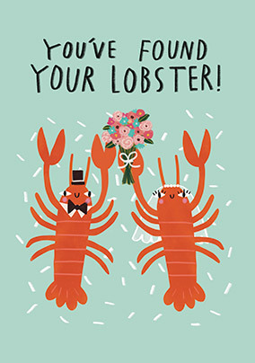 Mr & Mrs You've Found Your Lobster Wedding Card