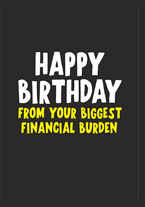 Financial Burden Birthday Card