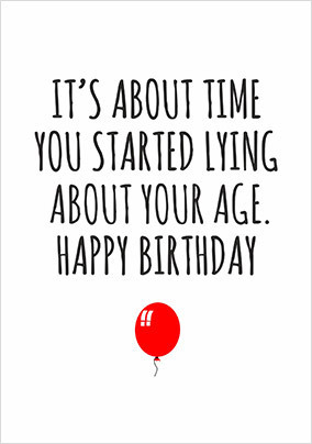 Lying About Your Age Birthday Card