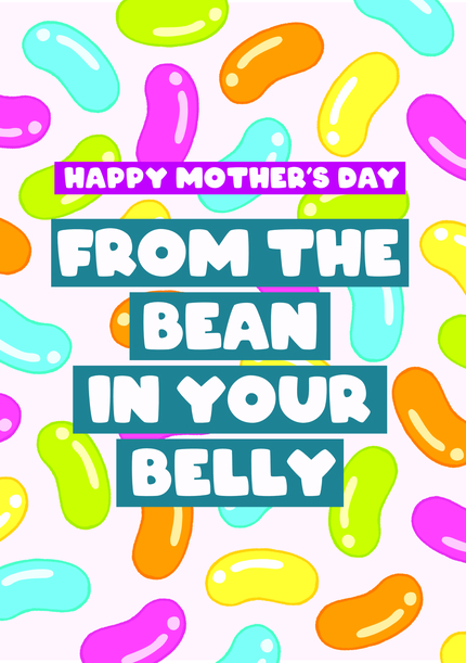 Bean in Your Belly Mother's Day Card