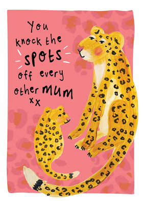 Mum Knock the Spots Off Mother's Day Card