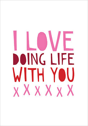Love Doing Life With You Valentine's Day Card
