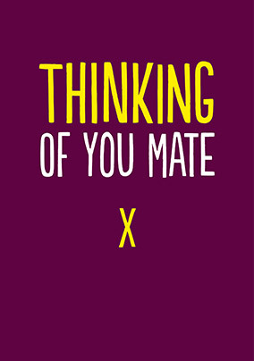 Thinking Of You Mate Card