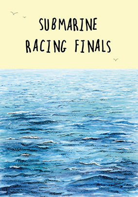 Submarine Racing Finals Birthday Card