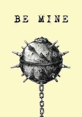 Be Mine Funny Card