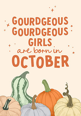 Gourdgeous Girls October Birthday Card