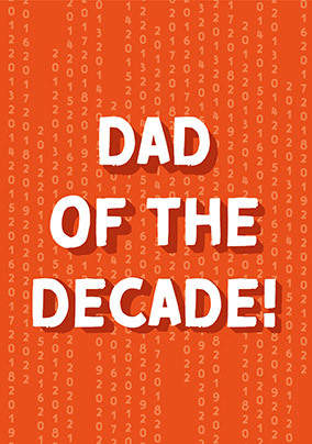 Dad of the Decade Birthday Card