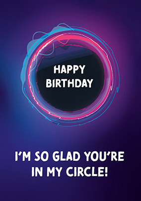 In My Circle Birthday Card