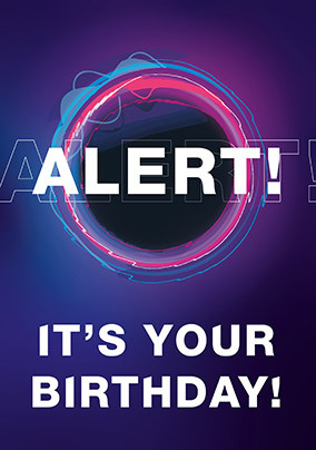 Alert! Birthday Card