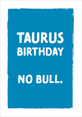 No Bull Taurus Birthday Card