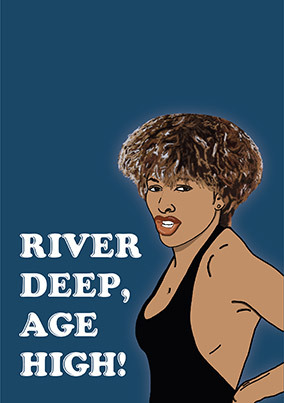 River Deep, Age High Birthday Card