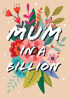 Mum In A Billion Mothers Day Card