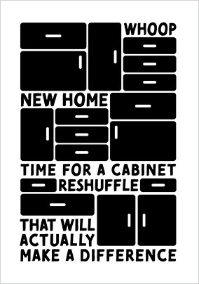 Cabinet Reshuffle New Home Card