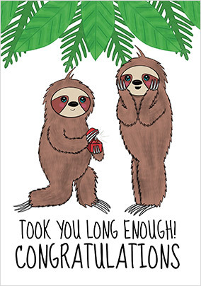 Long Enough  Congratulations Card