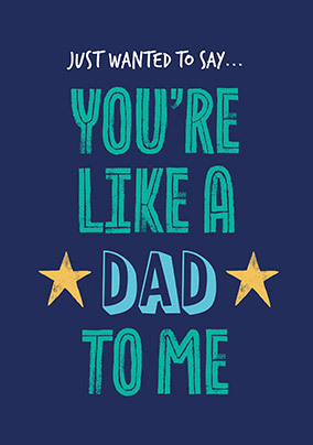Father's Day Like A Dad To Me Card
