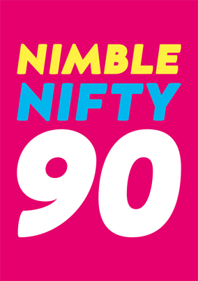 Nimble Nifty 90 Birthday Card