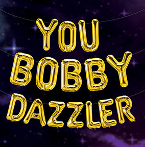 Bobby Dazzler Birthday Card