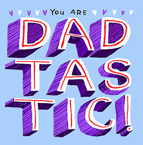 You Are Dadtastic Father's Day Card