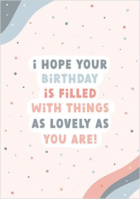 As Lovely As You Birthday Card