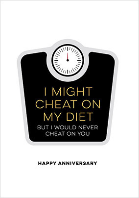 Cheat on my Diet Anniversary Card