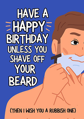 Shave off your Beard Birthday Card