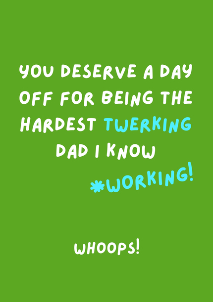 Hardest Twerking Dad Father's Day Card