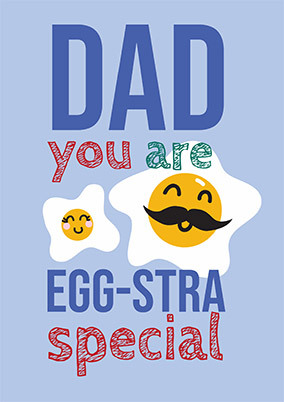 Dad You Are Egg-stra Special Father's Day Card