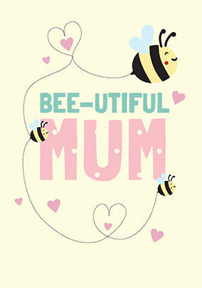 Bee-utiful Mum Mothers Day Card