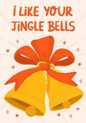 Like Your Jingle Bells Christmas Card